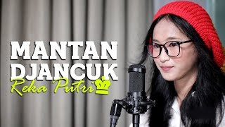 REKA PUTRI  MANTAN DJANCUK Acoustic Version [upl. by Zoa]