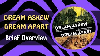 Dream Askew  Dream Apart  Brief RPG Overview [upl. by Jeannine]