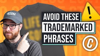 Trademarked Phrases You Cant Use For Print On Demand Apparel [upl. by Diver7]