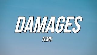 Tems  Damages Lyrics [upl. by Phaih]