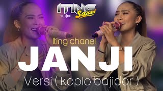 JANJI  VERSI KOPLO BAJIDOR  ITING CHANEL  ENAK BANGET BUAT DI JOGETIN ‼️ ITING SQUAD MUSIC [upl. by Moulden]