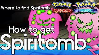 How to get Spiritomb in Pokemon Omega Ruby and Alpha Sapphire – Where to Find Spiritomb [upl. by Havstad]