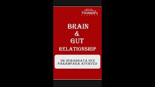 Brain amp Gut Relationship  Dr Debabrata Sen  Parampara Ayurved  Baidya Pariwar [upl. by Berenice25]