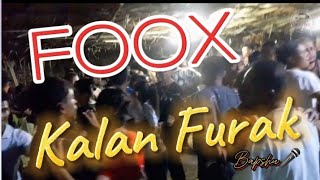 Kalan Furak  Foox🎵🎤💃 Party Rame los💃💃🔥 [upl. by Anavoig325]