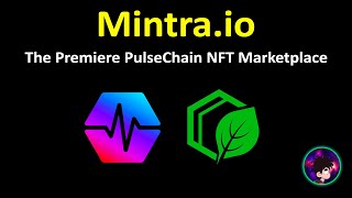 Mintra X PulseChain The Greenest NFT Marketplace [upl. by Ecnarret]