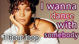 Whitney houston i wanna dance with somebody 1 hour version [upl. by Enelez]