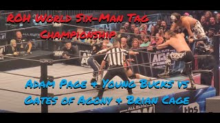 ROH World SixMan Tag Championship Adam Page amp Young Bucks vs Gates of Agony amp Brian Cage 11123 [upl. by Kenzi723]