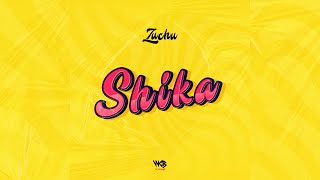 Zuchu  Shika Official Music Audio [upl. by Yatnuahs662]