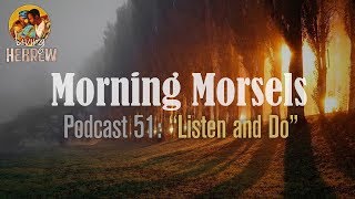 Morning Morsels 051 Listen and Do [upl. by Eelaras]