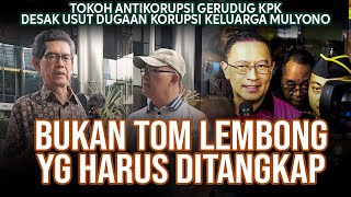 BUKAN TOM LEMBONG DUGAAN KORUPSI KELUARGA MULYONO YANG HARUS DIUSUT MARWAN BATUBARA amp OM LIEM [upl. by Armand]