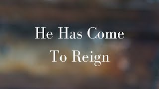 Sherdonna Denholm  He Has Come To Reign Lyric Video [upl. by Nehtan119]