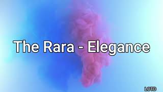 The Rara  Elegance Lyrics Video [upl. by Noraha]