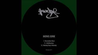 Mono Junk  November Bass SKUDGEW14 [upl. by Publus516]