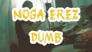 Noga Erez DUMB Drum Cover [upl. by Prichard]