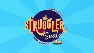 Coming Soon  Struggler Saala Season 3 [upl. by Edijabab548]