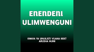 Enendeni Ulimwenguni [upl. by Sitrik479]