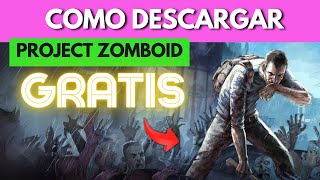 Como Descargar Project Zomboid En Pc Gratis [upl. by Ihpen995]