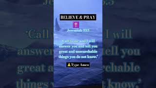 BELIEVE amp PRAY Jeremiah 333‘Call to me and I will answer you and tell you great and unsearchable [upl. by Amar]