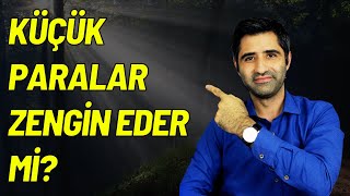 Küçük Paraların Bizi Zengin Eder Mi Yatırım Yaşam Tarzı mıdır Para Mutluluk getiriyor mu para [upl. by Chee]