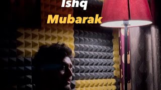 ISHQ MUBARAK new video 2024 [upl. by Urbano]