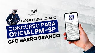 COMO FUNCIONA o Concurso Para OFICIAL PMSP  CFO Barro Branco [upl. by Braswell607]