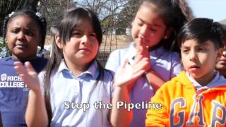 quotStop the Pipelinequot song by Richmond College Prep Students [upl. by Houser718]