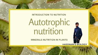 Introduction to nutrition Autotrophic nutrition part1 biologistasifsaleem0910 [upl. by Blas]