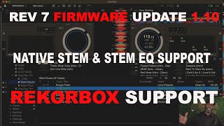 Rev 7 Firmware Update Brings Native Stem Support and Rekordbox [upl. by Nolyaj]