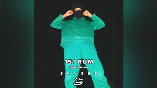 SkyGee  151 Rum Remix Verse [upl. by Enilasor]