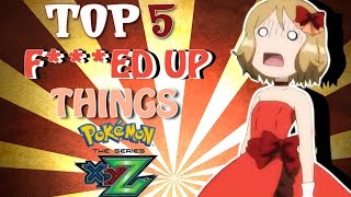 ☆TOP 5 DISTURBING THINGS IN POKEMON XY amp Z☆ [upl. by Delaine]