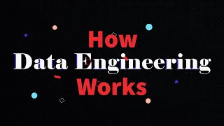 How Data Engineering Works [upl. by Lleynod517]