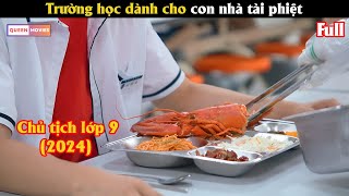 Trường học dành cho con nhà tài phiệt  Review phim Hàn 2024 [upl. by Nujra874]