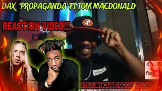 DAX PROPAGANDA FT TOM MACDONALD REACTION Thatsdax TomMacDonaldOfficial reaction music [upl. by Aglo43]