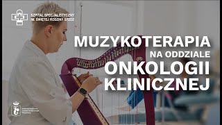 Muzykoterapia na Oddziale Onkologii Klinicznej  szpitalmadalinskiegopl [upl. by Ahsenauj]