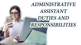 Administrative Assistant Duties And Responsibilities [upl. by Anelis]