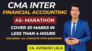 CMA Inter Accounting Standards Marathon  All Concepts  Questions  CA Avinash Lala [upl. by Ynahirb646]