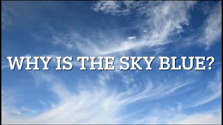 Why is the sky blue Rayleigh Scattering Explained [upl. by Aerona]