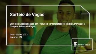 Sorteio Curso de Especialização em Tradução e Interpretação de LibrasPortuguês  Palhoça Bilíngue [upl. by Derna]