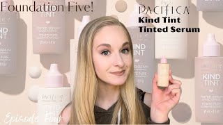 NEW Pacifica Kind Tint Tinted Serum Try On  12 Hour Wear Test  Foundation Five [upl. by Carbrey]