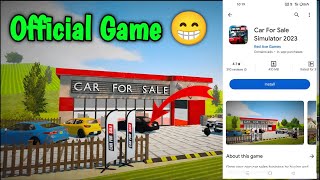 Finally Lounch  Real Car For Sale Simulator 2023 [upl. by Merilyn]