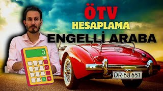 2024 ENGELLİ ARACI ÖTV HESAPLAMA  ENGELLİ ARABA ÖTV İNDİRİMİ HESAPLAMA  ÖTV MUAFİYETİ ARAÇ LİMİTİ [upl. by Ursuline]