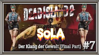 SoLa DLC Der Klang der Gewalt Klagelied Bossfight Final 7  Dead Island 2 [upl. by Couture]