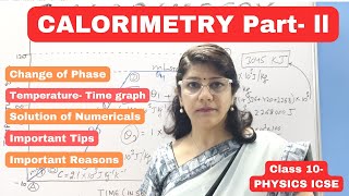 CALORIMETRY  Calorimrtry Class 10 ICSE  Calorimetry Theory and Numericals  Part 2 [upl. by Victorine]