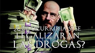 ¿Qué ocurriría si se LEGALIZARAN las DROGAS [upl. by Ibed]