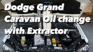 Dodge Grand Caravan Oil change with Extractor [upl. by Vahe]