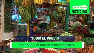 Subió el precio del pollo y el huevo comerciantes  Teleantioquia Noticias [upl. by Sanez107]