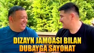 Dizayn Jamoasi bilan DUBAI ga sayohatga bormoqchimisiz [upl. by Powell]