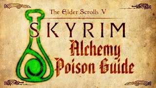 Skyrim  Alchemy Poison Guide [upl. by Ahsinwad]