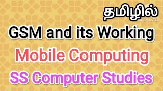 GSM and its working  mobile computing in tamilsscomputerstudiesgsmmobilecomputing [upl. by Virendra]