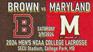 2024 Lacrosse Brown vs Maryland Full Game 3924 Mens College Lacrosse [upl. by Anetta]